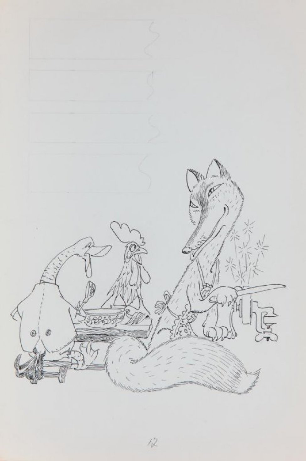 В нижней части листа - стилизованное изображение слева - гуся с ложкой и петуха, сидящих за столом, справа - лисы в фартучке, затачивающей нож на точильном станке. В верхней части слева - разметка графитным карандашом.